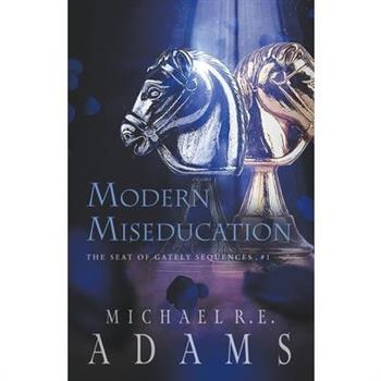 Modern Miseducation (The Seat of Gately, Sequence 1)