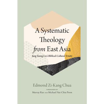 A Systematic Theology from East Asia
