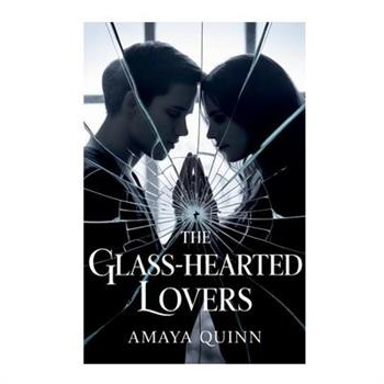 The Glass-Hearted Lovers