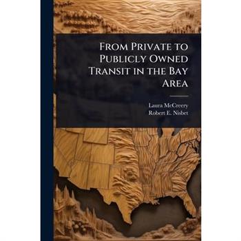 From Private to Publicly Owned Transit in the Bay Area