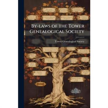 By-laws of the Tower Genealogical Society
