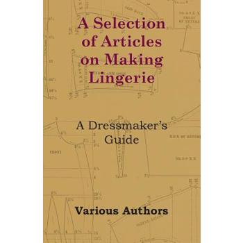 A Selection of Articles on Making Lingerie - A Dressmaker’s Guide