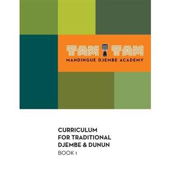 Tam Tam Mandingue Djembe Academy Curriculum Book 1