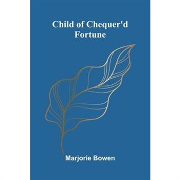 Child Of Chequer'D Fortune