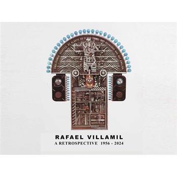 Rafael Villamil: A Retrospective 1954-2024