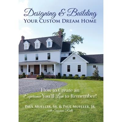 Designing & Building Your Custom Dream Home