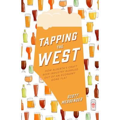Tapping the WestHow Alberta’s Craft Beer Industry Bubbled Out of an Economy Gone Flat