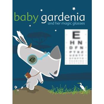Baby Gardenia and Her Magic Glasses