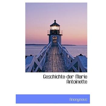 Geschichte Der Marie Antoinette