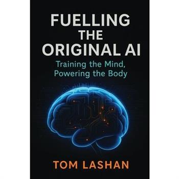 Fuelling The Original AI