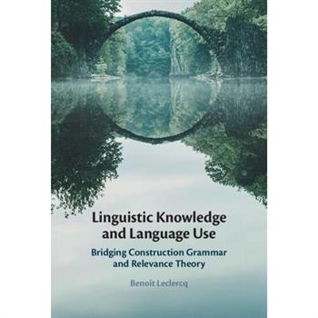 Linguistic Knowledge and Language Use