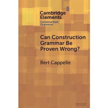 Can Construction Grammar Be Proven Wrong?