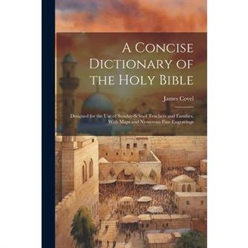 A Concise Dictionary of the Holy Bible