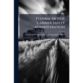 Federal Motor Carrier Safety Administration
