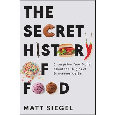 The Secret History of Food