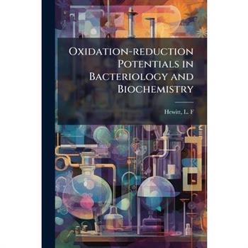 Oxidation-reduction Potentials in Bacteriology and Biochemistry