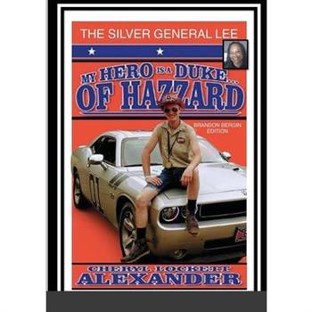My Hero Is a Duke...of Hazzard Brandon Bergin Edition
