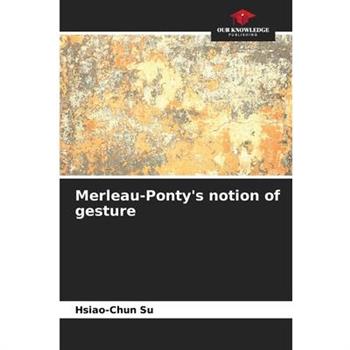 Merleau-Ponty’s notion of gesture