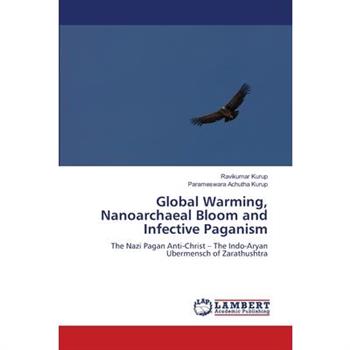 Global Warming, Nanoarchaeal Bloom and Infective Paganism