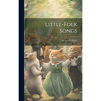 Little-folk Songs