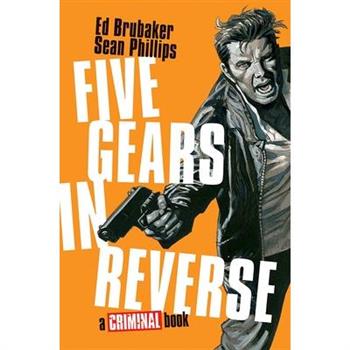 Five Gears in Reverse: A Criminal Book