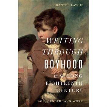 Writing Through Boyhood in the Long Eighteenth Century