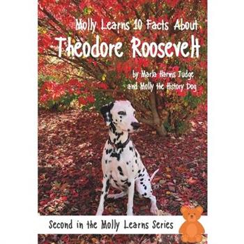 Molly Learns 10 Facts About Theodore Roosevelt