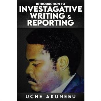 Investigative Reporting & Writing