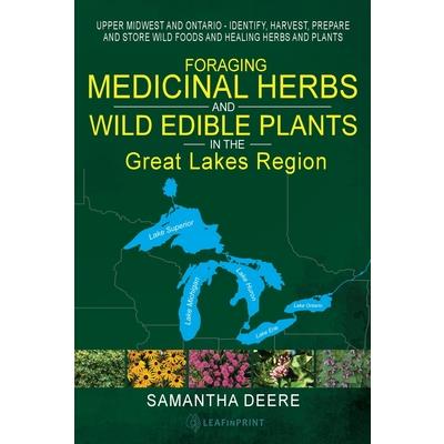 Foraging Medicinal Herbs and Wild Edible Plants in the Great Lakes Region