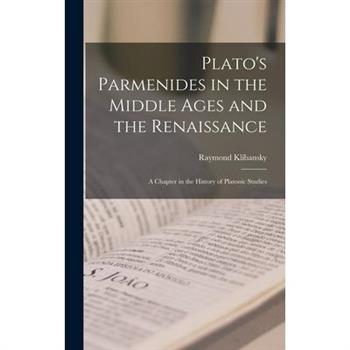 Plato's Parmenides in the Middle Ages and the Renaissance