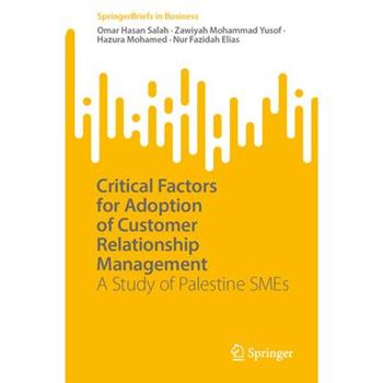Critical Factors for Adoption of Customer Relationship Management