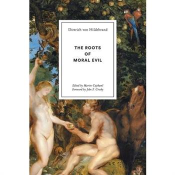 The Roots of Moral Evil