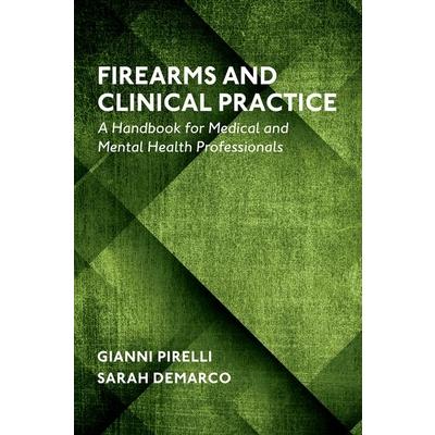 Firearms and Clinical Practice