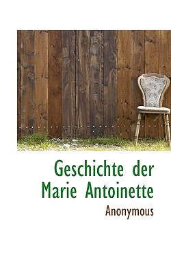 Geschichte Der Marie Antoinette