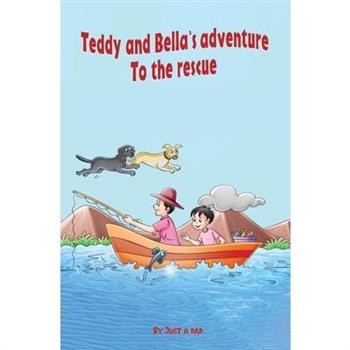 Teddy and Bella`s adventure - To the rescue
