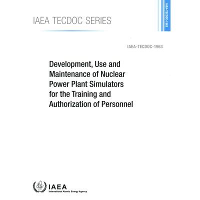 Development, Use and Maintenance of Nuclear Power Plant Simulators for the Training and Authorization of Personnel