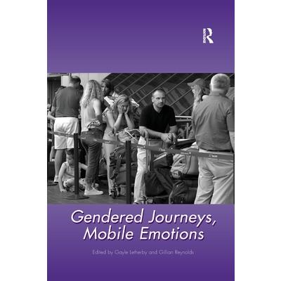 Gendered Journeys, Mobile Emotions