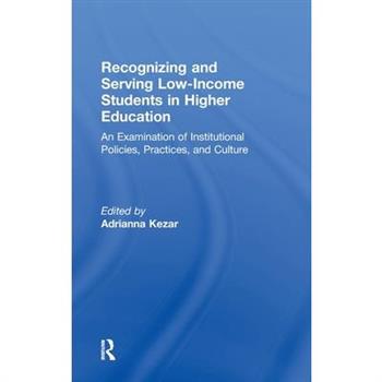 Recognizing and Serving Low-Income Students in Higher Education