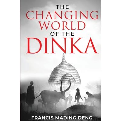 The Changing World of the Dinka