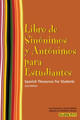 Libro de sinonimos y antonimos para estudiantes / Spanish Thesaurus for Students