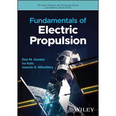 Fundamentals of Electric Propulsion