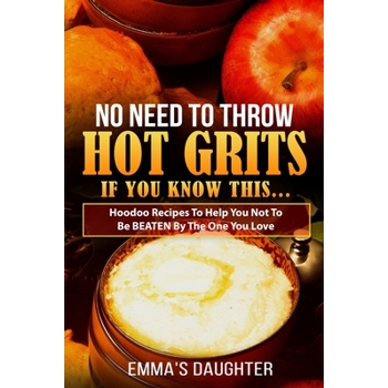 No Need To Throw Hot Grits, If You Know This...