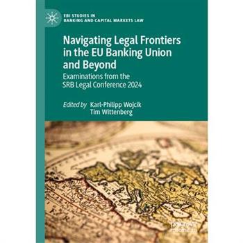 Navigating Legal Frontiers in the EU Banking Union and Beyond