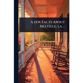 A few Facts About Melville, La. ..