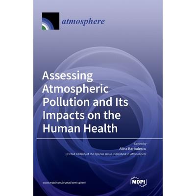 Assessing Atmospheric Pollution and Its Impacts on the Human Health