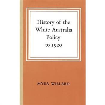 History of the White Australia Policy to 1920