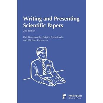 Writing and Presenting Scientific Papers 2nd Edition