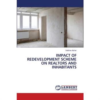 Impact of Redevelopment Scheme on Realtors and Inhabitants