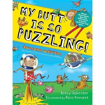 My Butt Is So Puzzling!