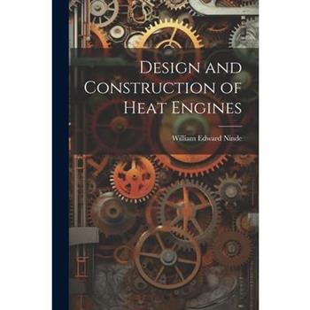 Design and Construction of Heat Engines